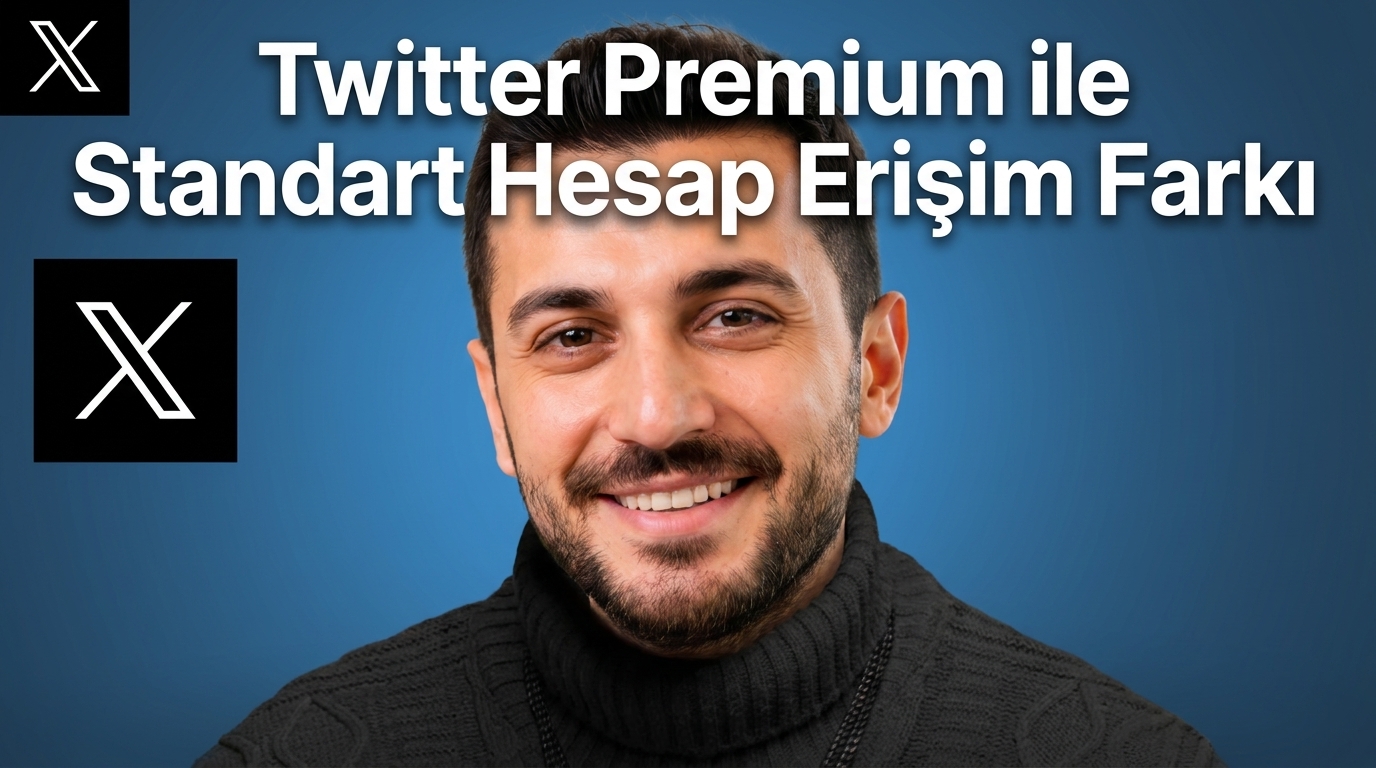 Twitter Premium ile Standart Hesap Erişim Farkı