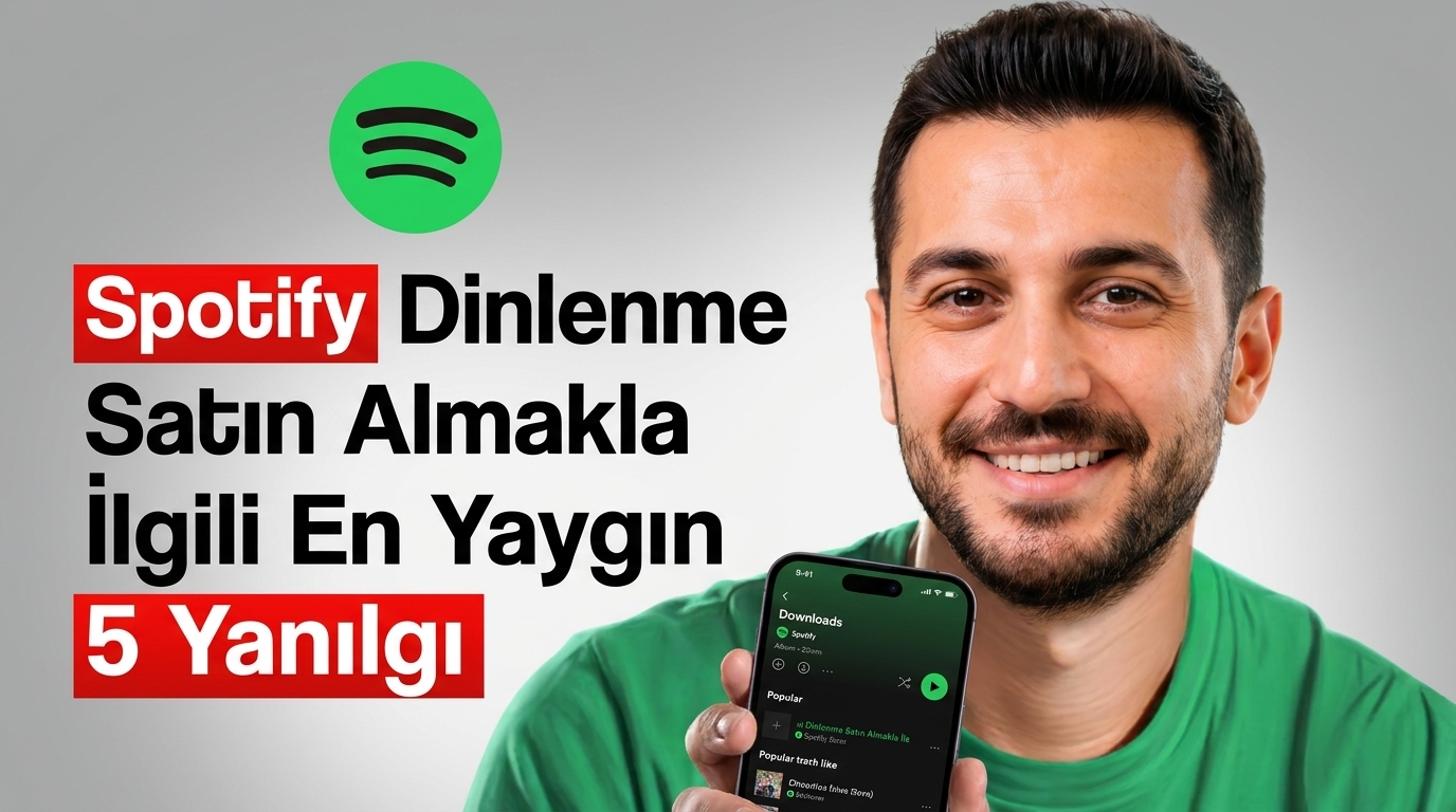 Spotify Dinlenme Satın Almakla İlgili En Yaygın 5 Yanılgı