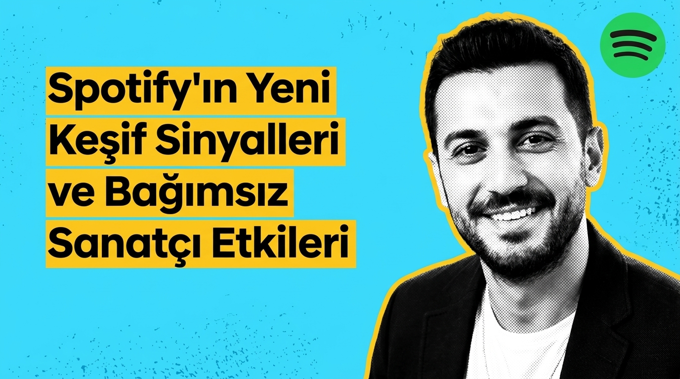 Spotify'ın Yeni Keşif Sinyalleri ve Bağımsız Sanatçı Etkileri