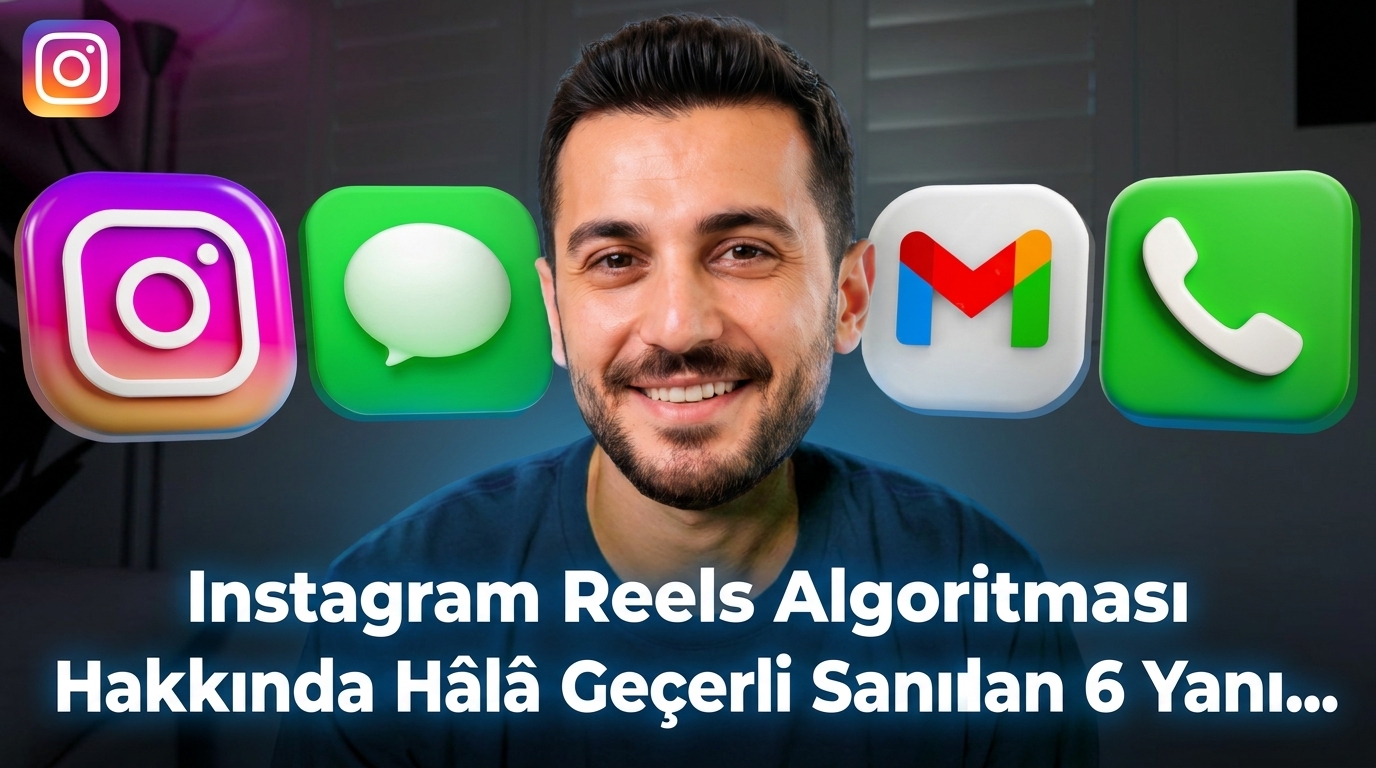 Instagram Reels Algoritması Hakkında Hâlâ Geçerli Sanılan 6 Yanılgı