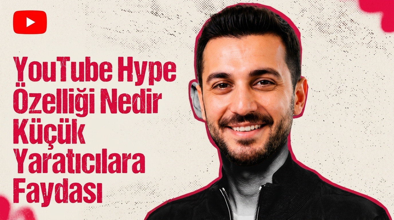 YouTube Hype Özelliği Nedir Küçük Yaratıcılara Faydası